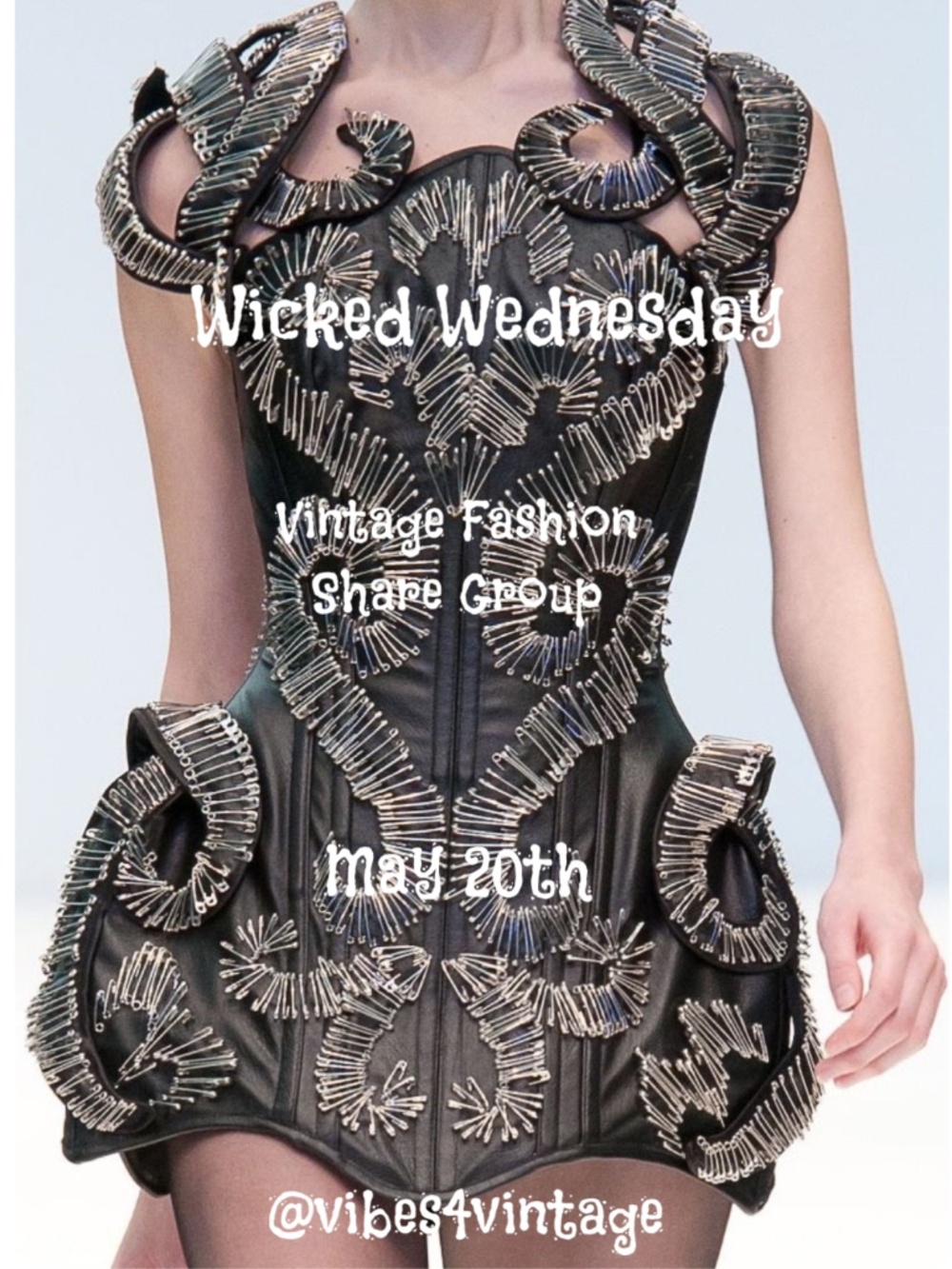 5/20 WICKED WEDNESDAY VINTAGE FASHION SHARE GROUP